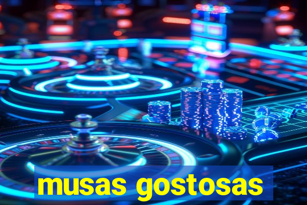 musas gostosas